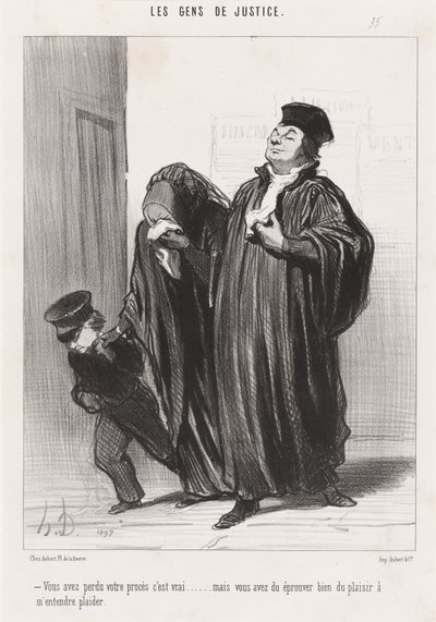 Sie haben Ihren Prozess verloren, das ist wahr... von Honoré Daumier
