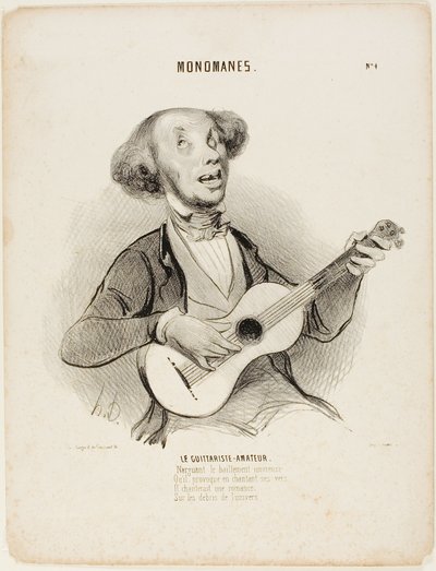 Der Amateur-Gitarrist. Trotz aller Gähnen, Während er sein schwaches Verslein singt, Würde er ein Salonlied singen, Auf den Ruinen des Universums..., Platte 4 aus Monomanen von Honoré Victorin Daumier