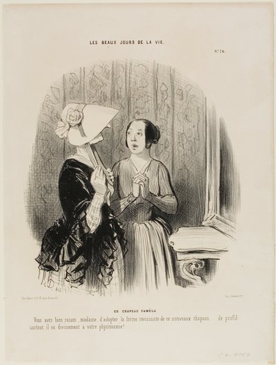 Der Pamela-Hut. „Sie haben vollkommen recht, Madame, diese hinreißende Form eines neuen Hutes zu wählen... besonders von der Seite passt er wunderbar zu Ihrer Physiognomie...!“, Platte 76 aus Les Beaux Jours De La Vie von Honoré Victorin Daumier