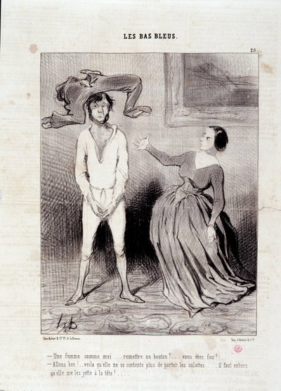 Auszug aus der Zeitung „Le Charivari“ Serie „Les Bas Bleus“ Eine Frau wie ich... einen Knopf übergeben? ... du bist verrückt! ... 23. Mai von Honoré Daumier