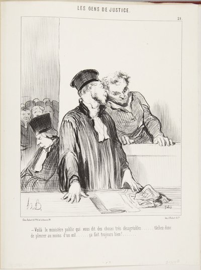 Da ist der Staatsanwalt, der Ihnen sehr unangenehme Dinge sagt... Versuchen Sie doch, wenigstens auf einem Auge zu weinen... Das macht sich immer gut! von Honoré Daumier