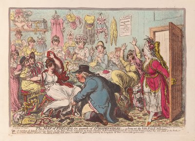 Der Mann der Gefühle auf der Suche nach Unentbehrlichem; eine Szene bei den kleinen französischen Modistinnen von James Gillray