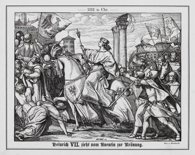 König Heinrich VII. von Deutschland auf dem Weg zu seiner Krönung als Heiliger Römischer Kaiser von Karl Ludwig Adolf Ehrhardt