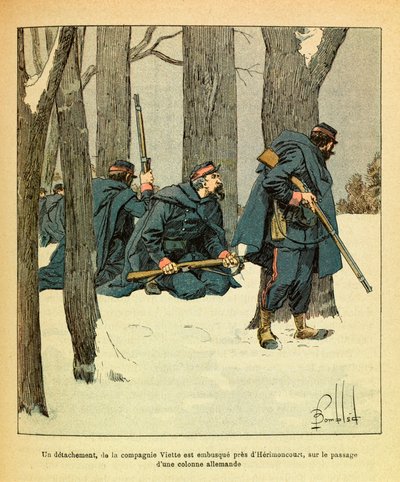 Die östliche Armee: Januar 1871, ein Detachement der Viette-Kompanie geriet in einen Hinterhalt bei Herimoncourt, beim Durchgang einer deutschen Kolonne von Louis Charles Bombled