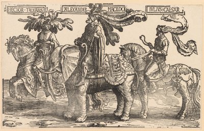 Die Neun Helden: Hektor von Troja, Alexander von Makedonien, Julius Caesar, 1515-1517 von Lucas van Leyden