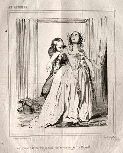 Die Schauspielerinnen: Sac à papier! Monsieur Montmirail, wie Sie meine Majestät anschnallen! von Paul Gavarni