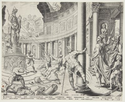 Die Zerstörung des Tempels von Ashtoreth, Chemosh und Milcom von Philips Galle