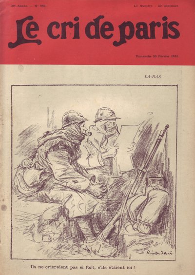 Illustration von Ricardo Flores (1878-1918) für das Cover von Le Cri de Paris, 20/02/16 - „Dort drüben würden sie nicht so laut schreien, wenn sie hier wären.“ - Krieg von 14-18, Presse/Medien, Soldatenleben, Schützengräben, Alltag, Rauchen, Marmelade, Gew von Ricardo Flores