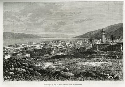 Gesamtansicht von Tiberias (Israel). Gravur von Taylor, zur Illustration der Geschichte von Syrien heute von M. Lortet, Dekan der Medizinischen Fakultät von Lyon, beauftragt mit einer wissenschaftlichen Mission durch das Ministerium für öffentliche Bildung von T Taylor