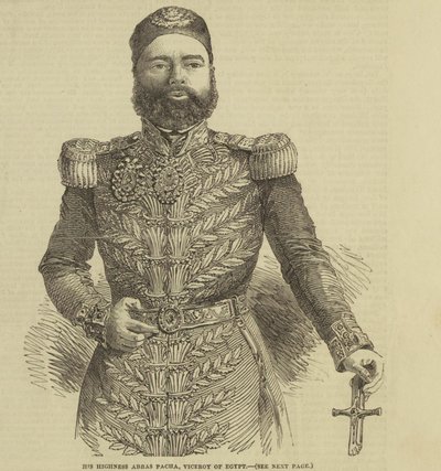 Seine Hoheit Abbas Pacha, Vizekönig von Ägypten von The Illustrated London News