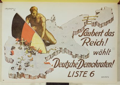 Plakat, das die Wähler auffordert, das Reich zu säubern, indem sie für die deutschen Demokraten stimmen, 