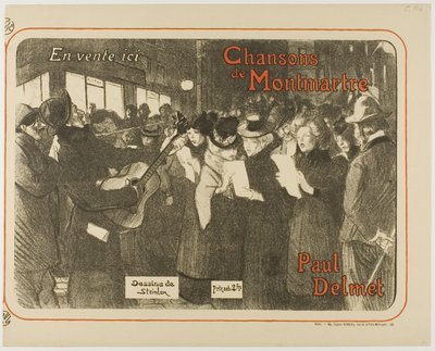Lieder von Montmartre von Théophile Alexandre Pierre Steinlen