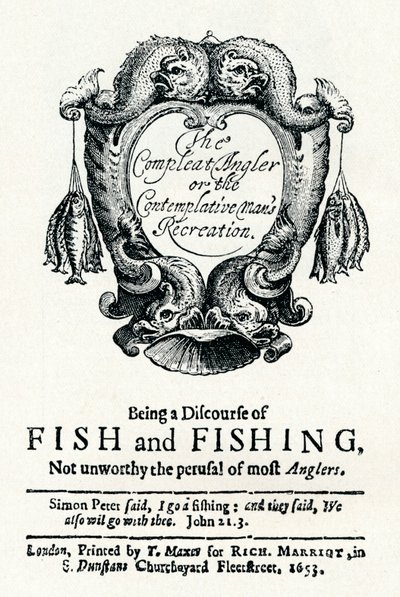 Der vollkommene Angler oder die kontemplative Erholung des Mannes, um 1653 von Unbekannt
