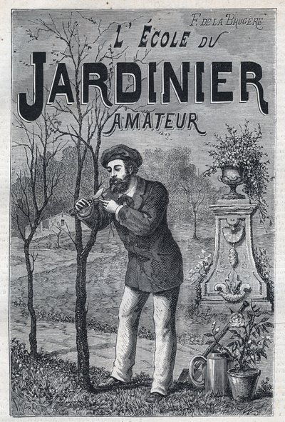 Werbung für das Buch: „Die Schule des Amateurgärtners“ von F. de la Brugere von Unknown artist