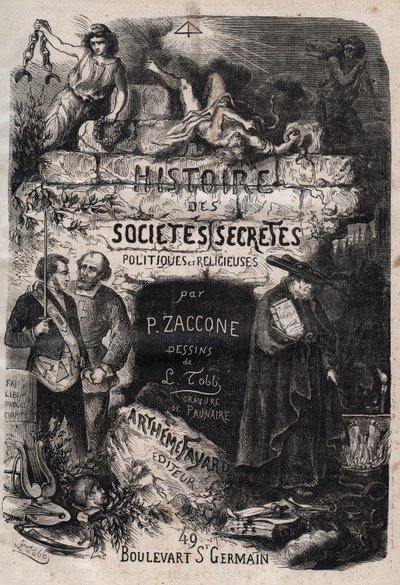 Titelseite von „Histoire des sociétés secrètes, politiques et religieuses“ von Pierre Zaccone (1817-1895) von Unknown artist