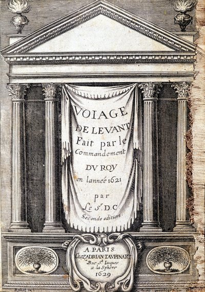 Titelseite von „Reise nach Levante im Auftrag des Königs im Jahr 1621“, herausgegeben 1629 (unter der Herrschaft von Ludwig XIII. dem Gerechten) von Unknown artist