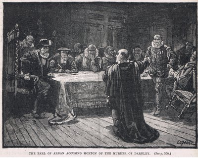 Der Earl of Arran beschuldigt Morton des Mordes an Darnley 1581 von William Brassey Hole
