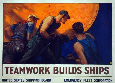 Rekrutierungskampagne Teamwork Builds Ships, veröffentlicht 1917 von William Dodge Stevens