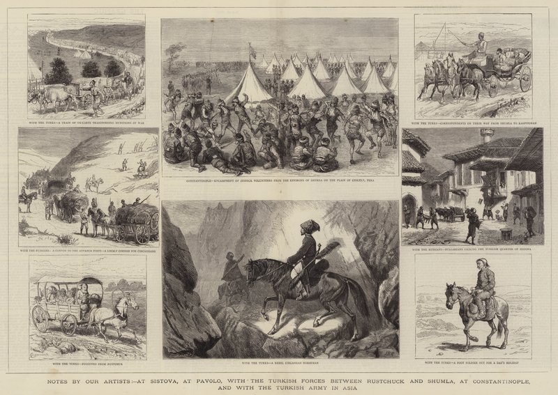 Notizen unserer Künstler, in Sistova, in Pavolo, mit den türkischen Streitkräften zwischen Rustchuck und Shumla, in Konstantinopel und mit der türkischen Armee in Asien von Alfred Chantrey Corbould