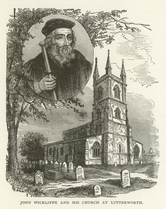 John Wickliffe und seine Kirche in Lutterworth von American School