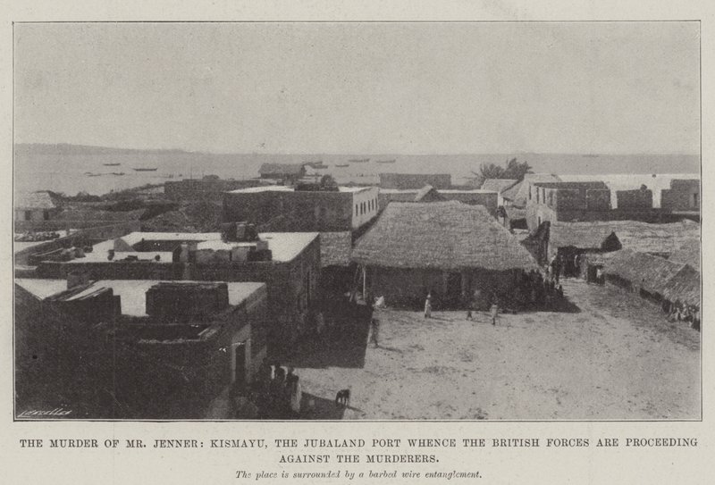 Der Mord an Mr. Jenner, Kismayu, der Jubaland-Hafen, von dem aus die britischen Streitkräfte gegen die Mörder vorgehen von English Photographer