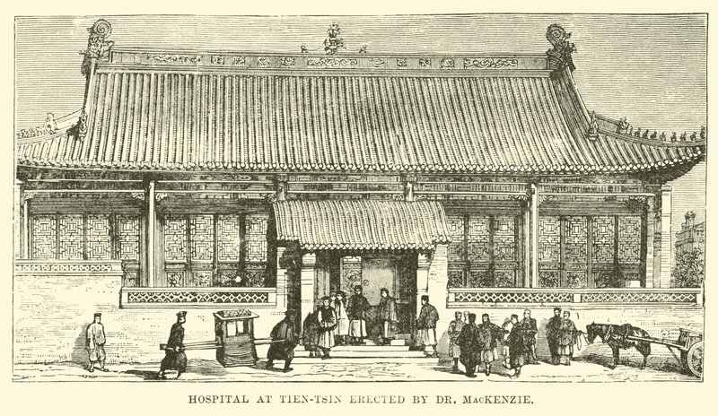 Krankenhaus in Tien-tsin, errichtet von Dr. MacKenzie von English School