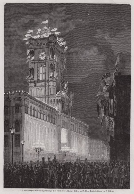 Das Berliner Rathaus erleuchtet zur Feier der Rückkehr von Kaiser Wilhelm I. von European School