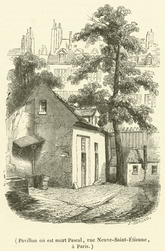 Pavillon, in dem Pascal starb, Rue Neuve-Saint-Etienne, in Paris von French School