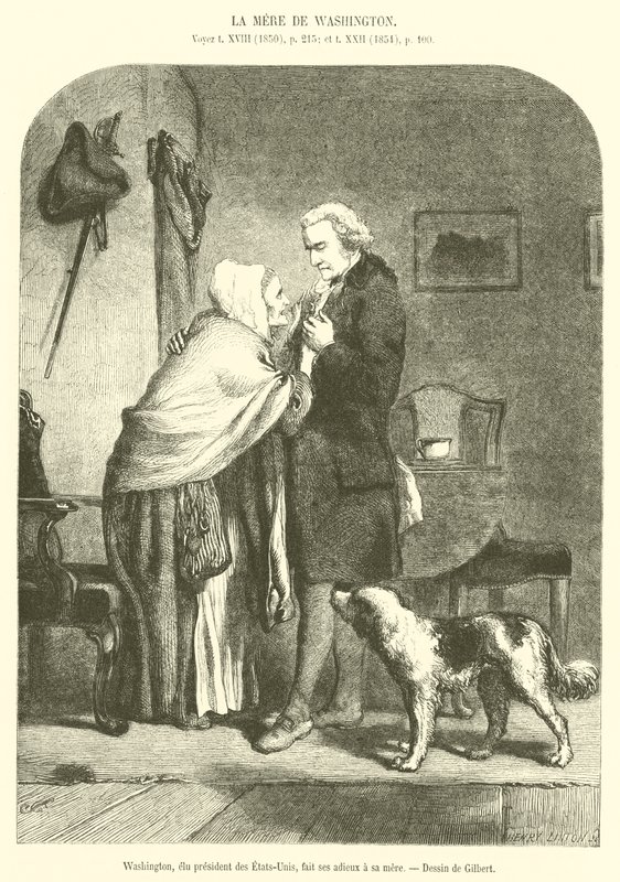 Washington, zum Präsidenten der Vereinigten Staaten gewählt, verabschiedet sich von seiner Mutter (Gravur) von French School