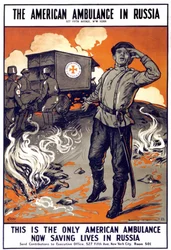Plakat „Die amerikanische Ambulanz in Russland - Dies ist die einzige amerikanische Ambulanz, die jetzt in Russland Leben rettet“ zwischen 1914 - 1918