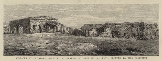 Kasernen in Cawnpore, verteidigt von General Wheeler im Jahr 1857, bis sie in diesen Zustand gebracht wurden (Gravur)