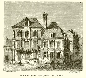 Calvins Haus, Noyon