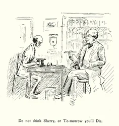 Trinke keinen Sherry, oder du wirst morgen sterben; Iss, trink und sei fröhlich, denn morgen sterben wir