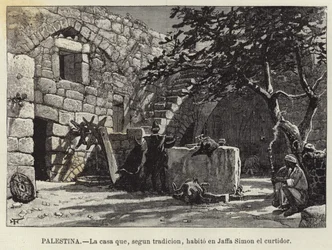 Palästina, Das Haus, das laut Tradition in Jaffa von Simon dem Gerber bewohnt wurde