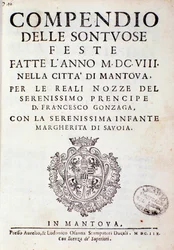 Chroniken über die Feierlichkeiten in Mantua durch den Prinzen von Gonzaga (1608)