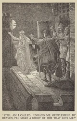 Immer werde ich gerufen, lasst mich los, meine Herren! Bei Himmel, ich werde einen Geist aus dem machen, der mich aufhält!